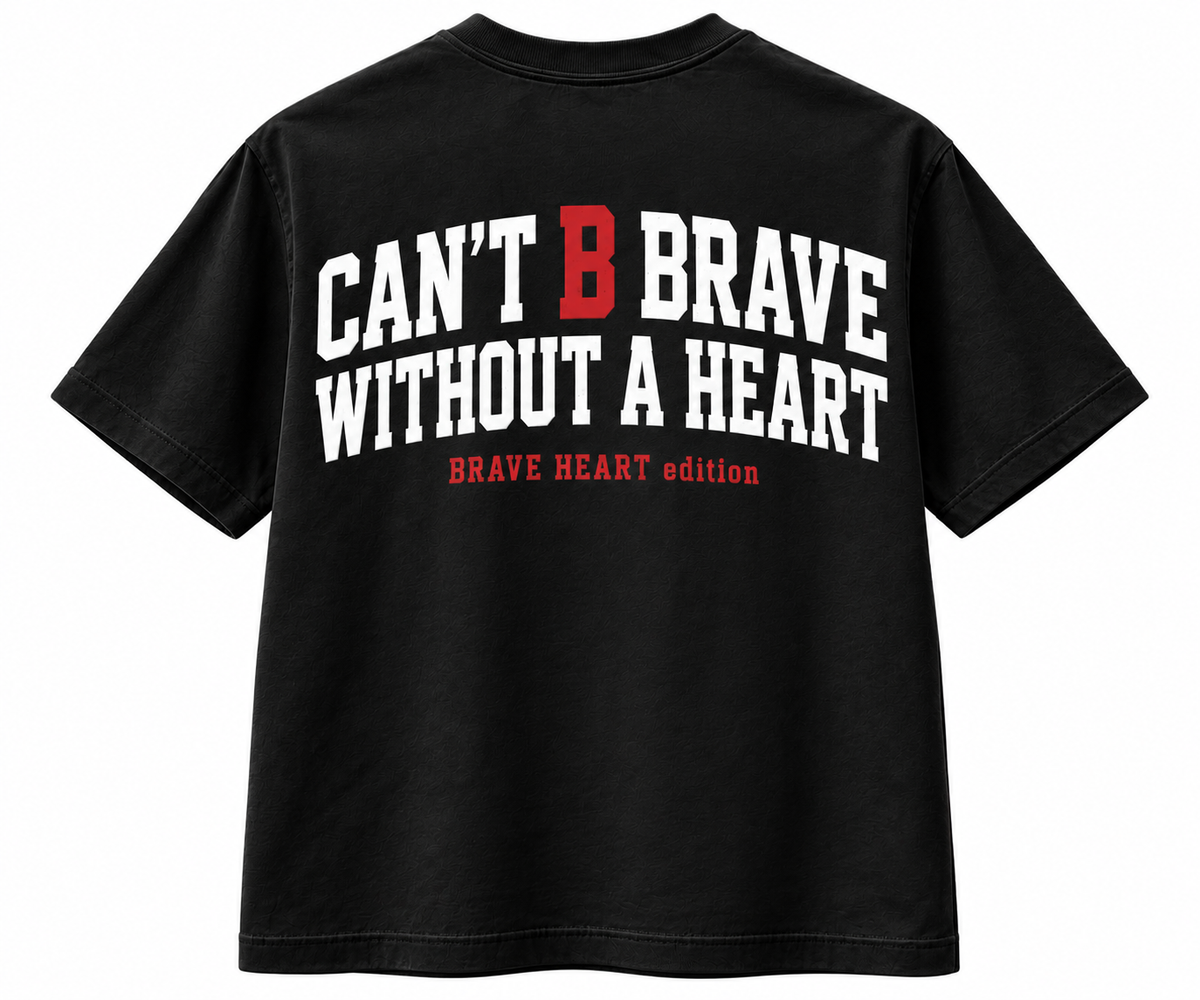 Heavyweight Can’t B Brave T-SHIRT